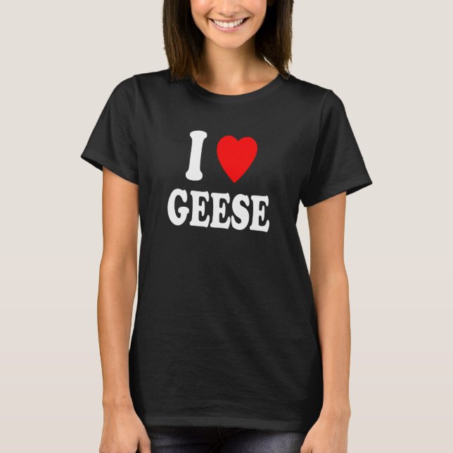 I Heart Love Geese Favorite Animal Bird Migration  T-Shirt (Front)