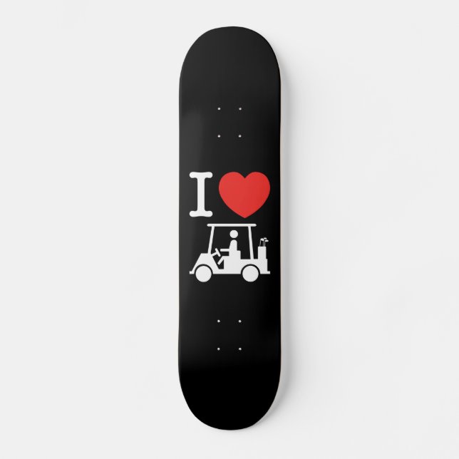 I Heart (Love) Golf Cart Skateboard Deck (Front)