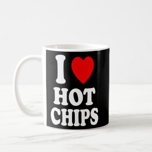 I Heart Love Hot Chips Favorite Snack Potato Corn  Coffee Mug