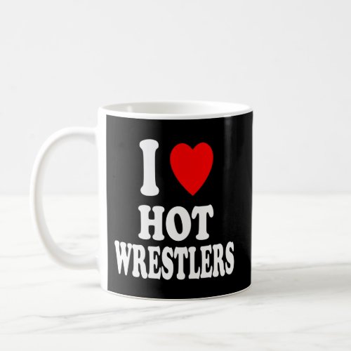 I Heart Love Hot Wrestlers Athletic Amateur Attrac Coffee Mug