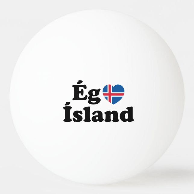 I Heart (Love) Iceland [Ég Elska Ísland] Icelandic Ping Pong Ball (Front)