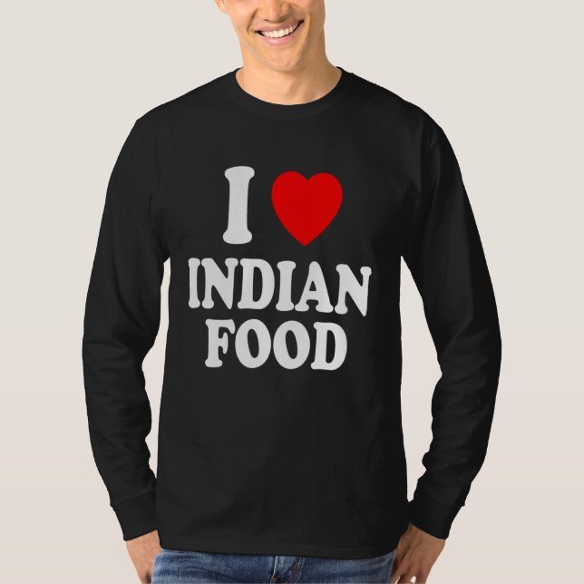 I Heart Love Indian Food Spicy Curry Chutney Takeo T-Shirt (Front)