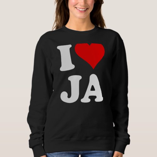 I Heart Love Ja 1 Sweatshirt