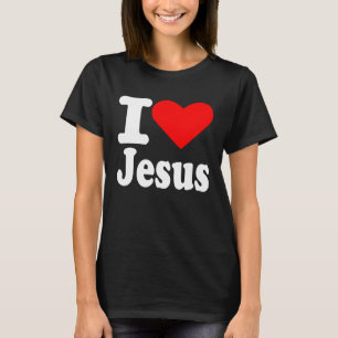 I Heart Love Jesus Christ Christian Quote Men Wome T-Shirt
