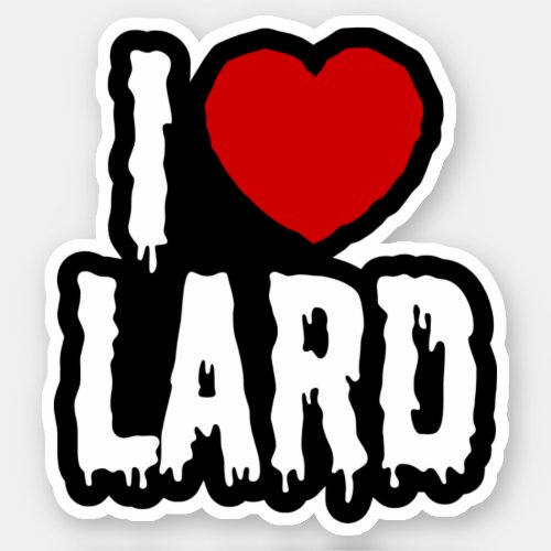 I HEART LOVE LARD STICKER