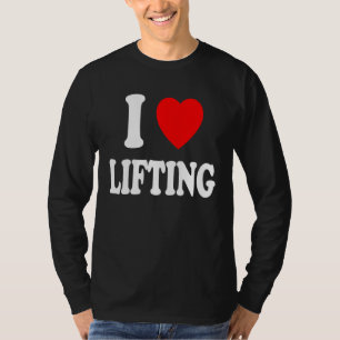 I Heart Love Lifting Gym Workout Weights Body Buil T-Shirt