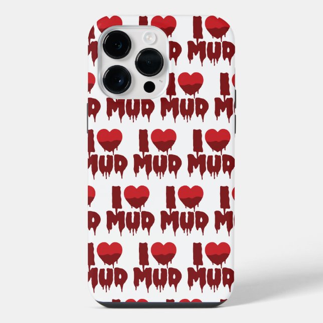 I Heart (Love) Mud Iphone Case (Back)