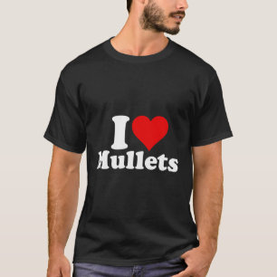 I Heart Love Mullets T-Shirt