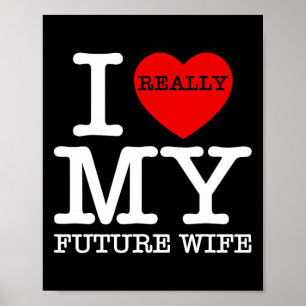 I Heart Love My Future Wife Marriage Fiance Groom  Poster
