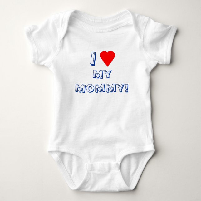 I Heart (Love) My Mommy! Infant Baby Bodysuit (Front)