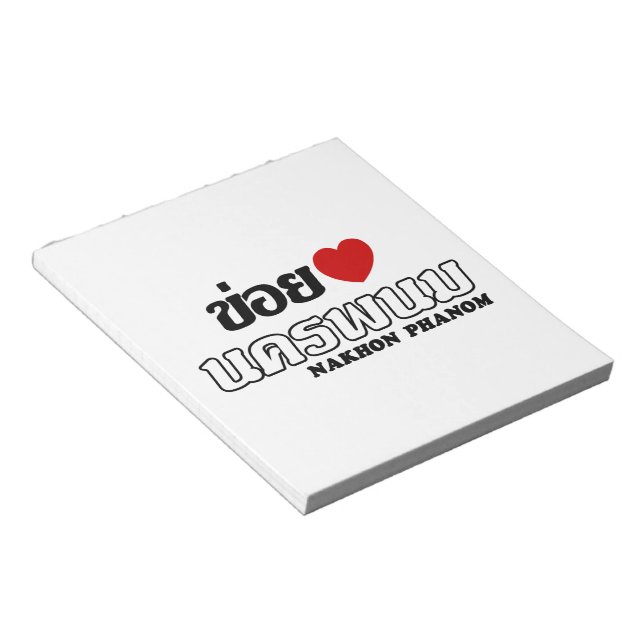 I Heart (Love) Nakhon Phanom, Isan, Thailand Notepad (Angled)