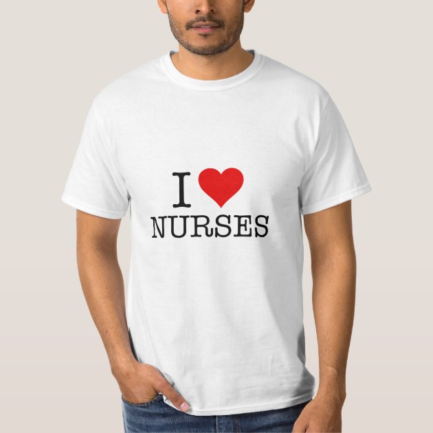 i love nurses t shirt