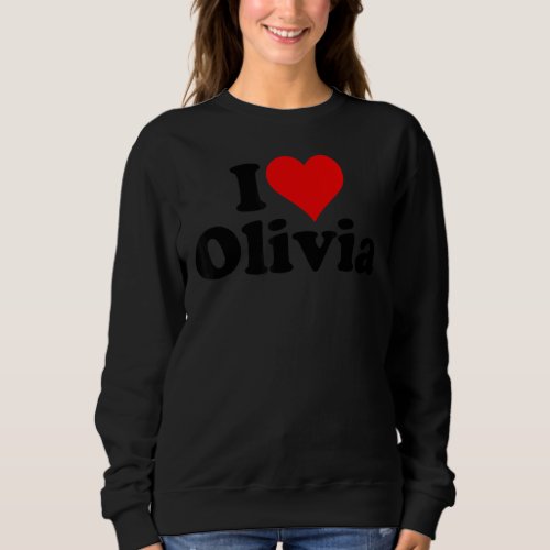 I Heart Love Olivia Liv Olive Sweatshirt