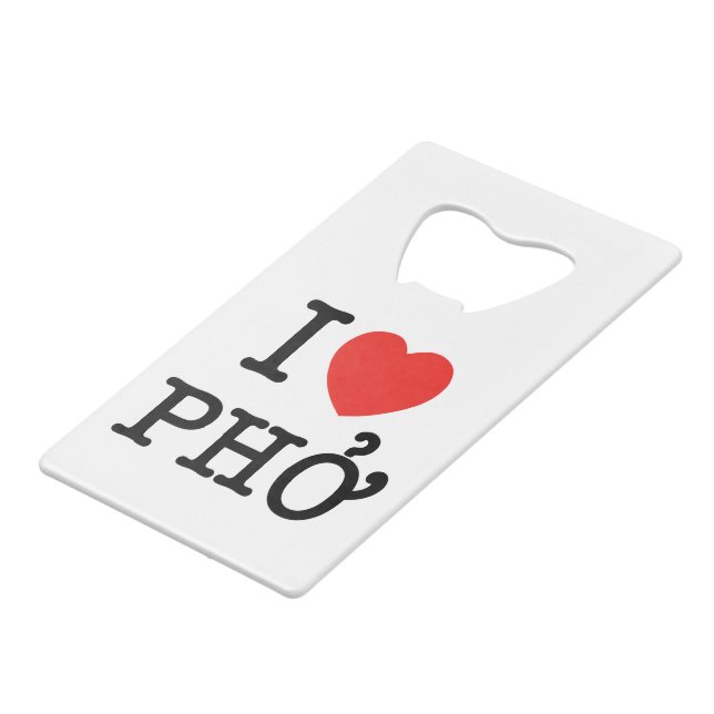 I Heart (Love) Pho Credit Card Bottle Opener (Front Angled)