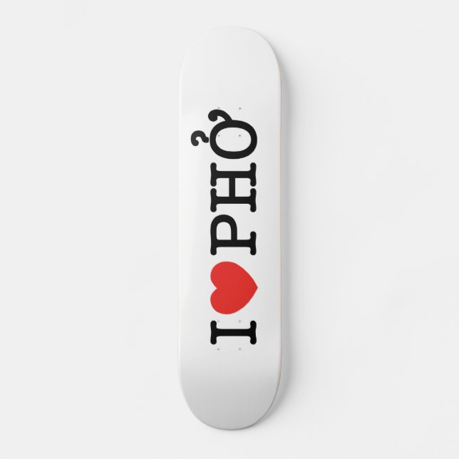 I Heart (Love) Pho Skateboard Deck (Front)