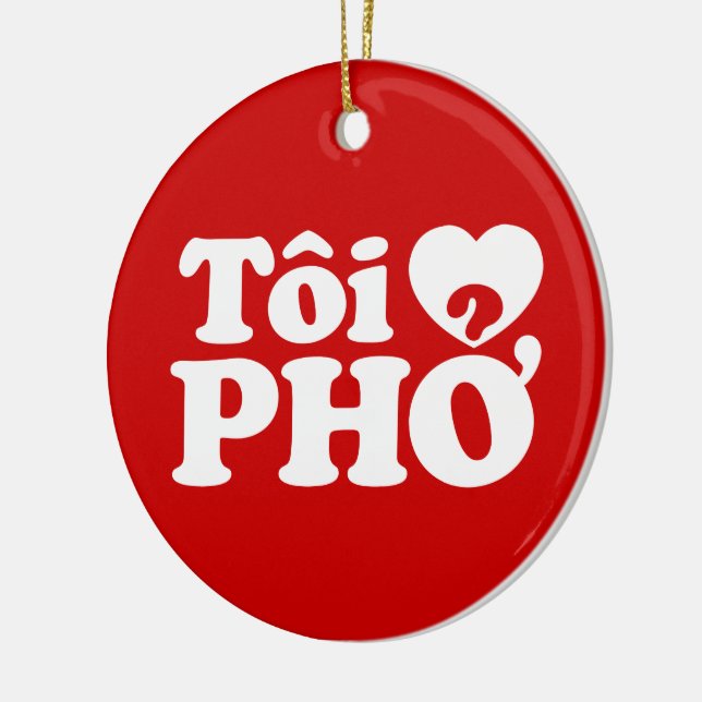 I Heart (Love) Pho (Tôi ❤ PHỞ) Vietnamese Language Ceramic Ornament (Left)