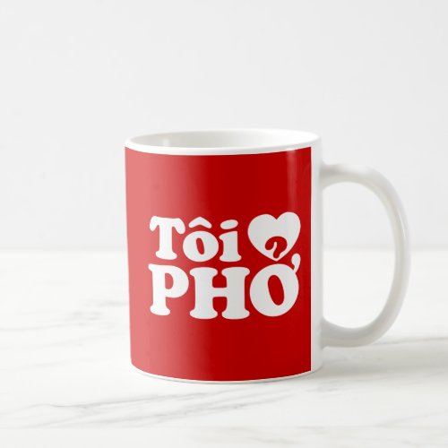 I Heart Love Pho Ti â PHáž Vietnamese Language Coffee Mug