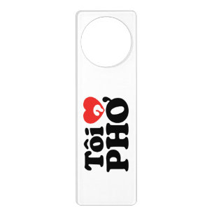 I Heart (Love) Pho (Tôi ❤ PHỞ) Vietnamese Language Door Hanger