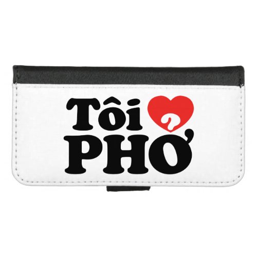 I Heart Love Pho Ti  PHỞ Vietnamese Language iPhone 87 Wallet Case