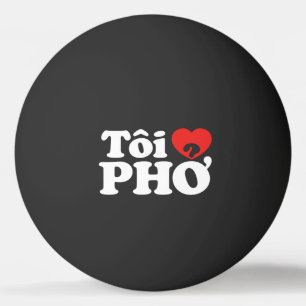 I Heart (Love) Pho (Tôi ❤ PHỞ) Vietnamese Language Ping Pong Ball