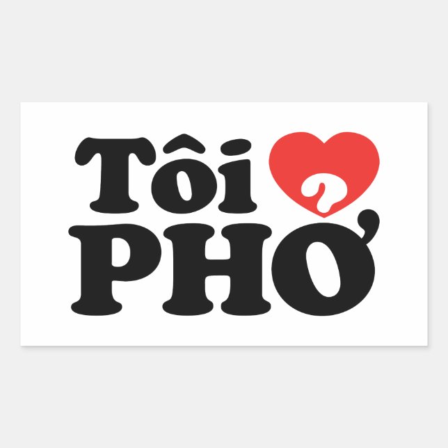 I Heart (Love) Pho (Tôi ❤ PHỞ) Vietnamese Language Rectangular Sticker (Front)