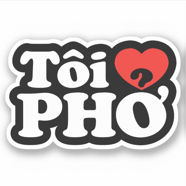 I Heart (Love) Pho (Tôi ❤ PHỞ) Vietnamese Language Sticker (Front)