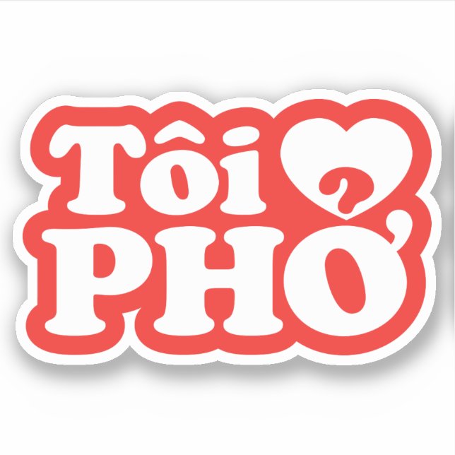 I Heart (Love) Pho (Tôi ❤ PHỞ) Vietnamese Language Sticker (Front)