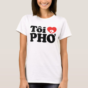 I Heart (Love) Pho (Tôi ❤ PHỞ) Vietnamese Language T-Shirt