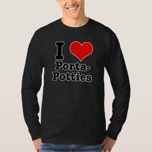 I HEART (LOVE) porta potties T-Shirt