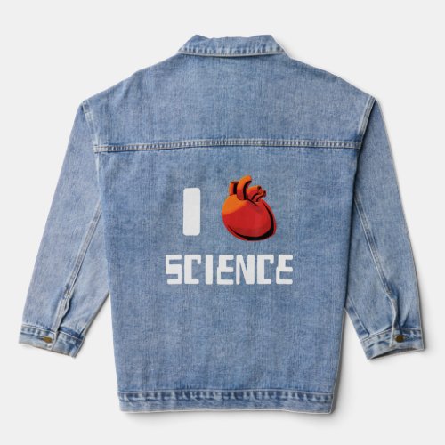 I Heart Love Science And Biology 1  Denim Jacket