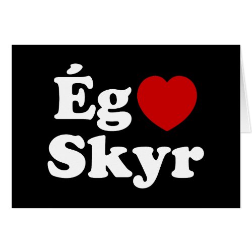 I Heart Love Skyr g Elska Skyr Icelandic