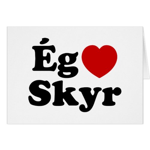 I Heart Love Skyr g Elska Skyr Icelandic