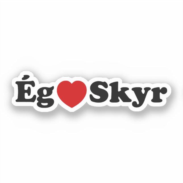I Heart (Love) Skyr [Ég Elska Skyr] Icelandic Sticker (Front)