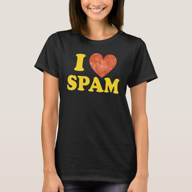 I Heart Love Spam Canned Cooked Pork Food  Spam T-Shirt (Front)
