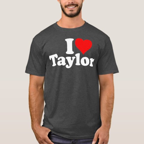 I HEART LOVE TAYLOR TShirt