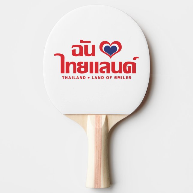 I Heart (Love) Thailand ❤ Thai Language Script Ping-Pong Paddle (Front)