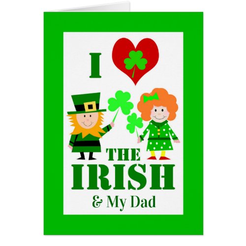 I Heart Love the Irish and My Dad St Patricks