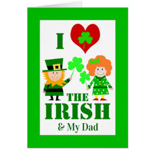 I Heart Love the Irish and My Dad St Patrick's Cards