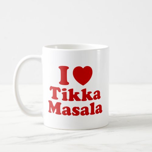 I Heart Love Tikka Masala Coffee Mug