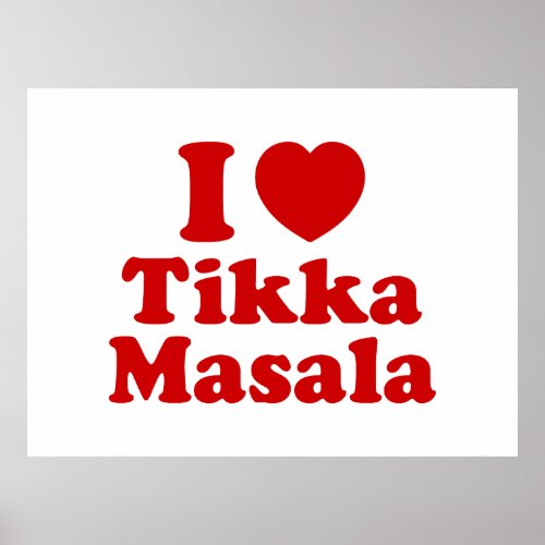 I Heart Love Tikka Masala Poster