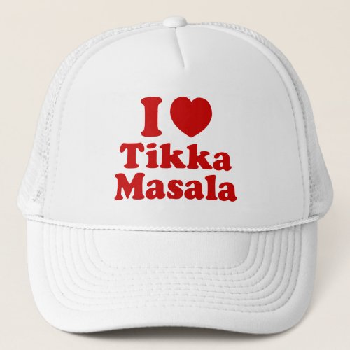 I Heart Love Tikka Masala Trucker Hat