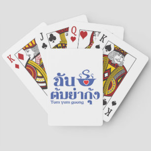 I Heart (Love) Tom Yum Goong ~ Thai Food Poker Cards