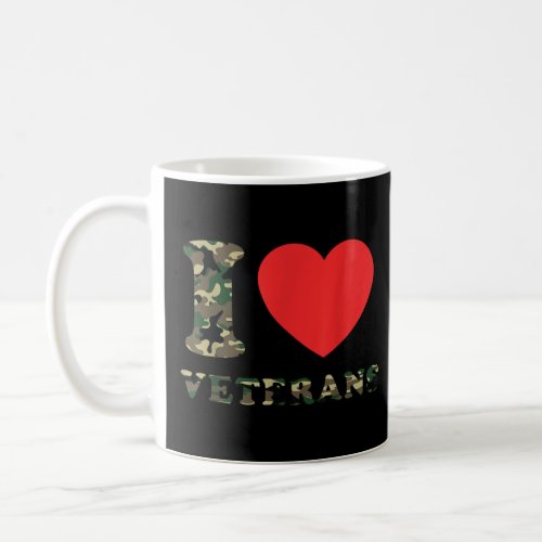 I Heart Love Veterans Day Proud Military  Coffee Mug