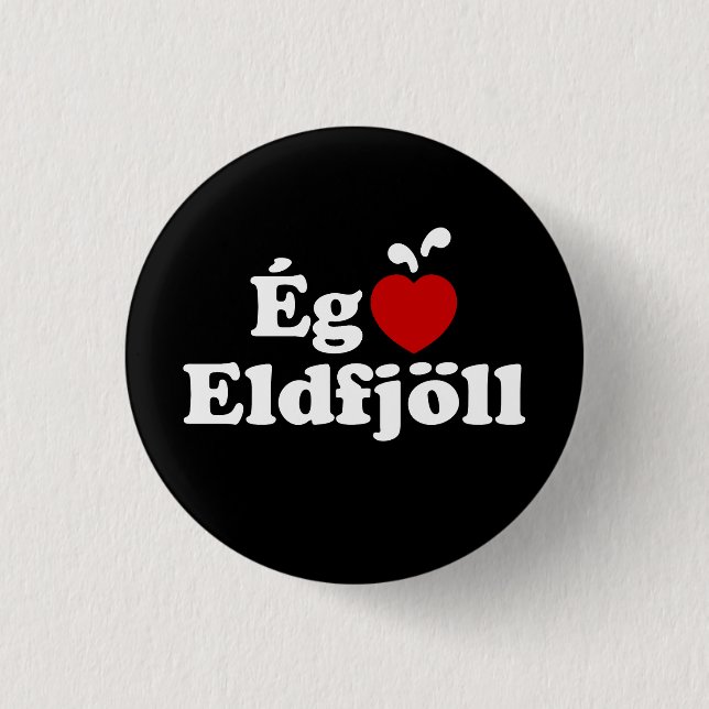 I Heart (Love) Volcanoes [Ég Elska Eldfjöll] Button (Front)