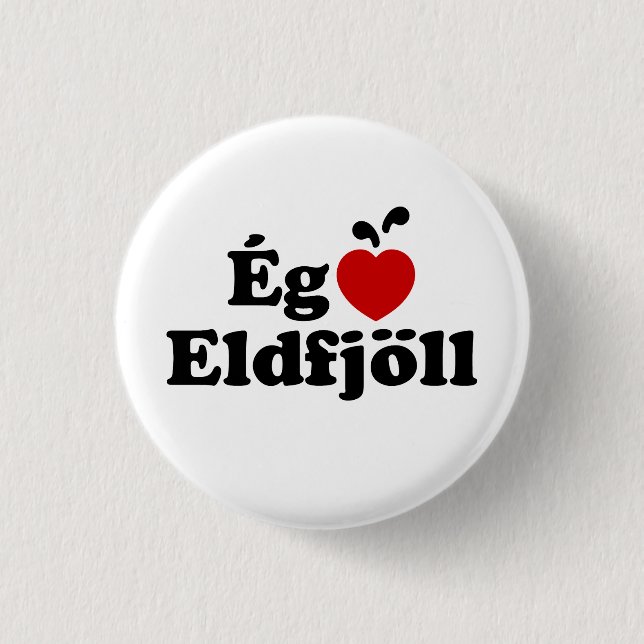 I Heart (Love) Volcanoes [Ég Elska Eldfjöll] Button (Front)