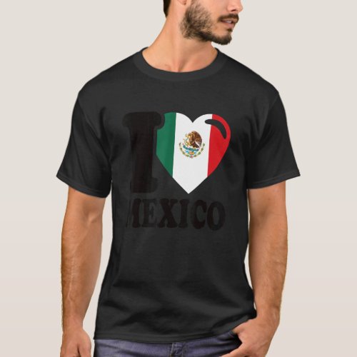 I Heart Mexico  Beautiful Mexican Flag   I Love Me T_Shirt
