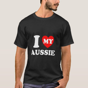 I Heart My Aussie I Love My Aussie T-Shirt