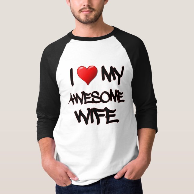 I Heart My Awesome Wife T-Shirt (Front)