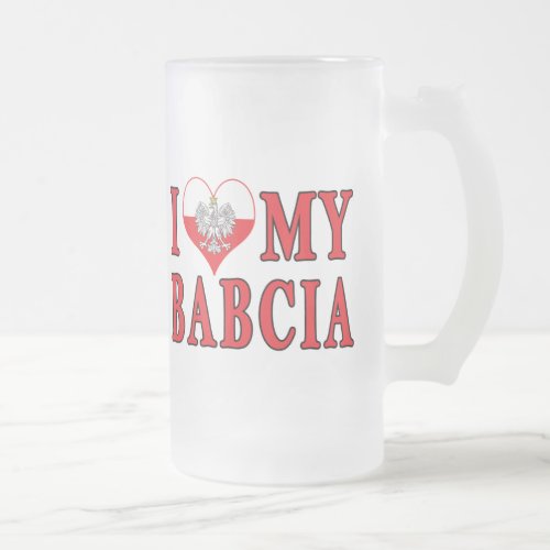 I Heart My Babcia Frosted Glass Beer Mug