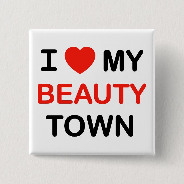 I Heart My Beauty Town Button (Front)